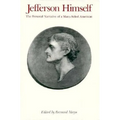 Jefferson Himself: The Personal Narrative of a Many-Sided American - Paperback