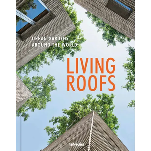 Living Roofs: Urban Gardens Around the World - Hardcover