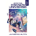 Into the Known Universe: A Cosmic Love Story, Kinda - Paperback