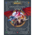 World of Warcraft: The Dragonflight Codex: (A Definitive Guide to the Dragons of Azeroth) - Hardcover