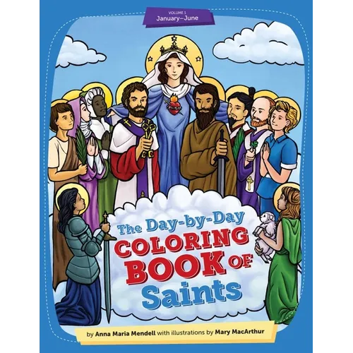 Day-By-Day Coloring Book of Saints V1: January Through June - Paperback