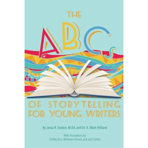 The ABCs of Storytelling for Young Writers - Paperback