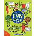 Nutrition Fun with Brocc & Roll, 2nd edition: A hands-on activity guide filled with delicious learning! - Paperback