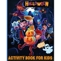 Halloween Activity Book for Kids Ages 7-12: Over 100 Logic Games, Puzzles and Activities for Children: Coloring, Dot to Dot, Mazes, Crack the Code, Wo - Paperback