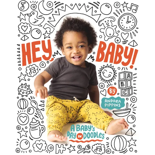 Hey, Baby!: A Baby's Day in Doodles - Board Book