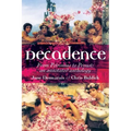 Decadence: An Annotated Anthology - Paperback