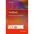 Feedback: How to Destroy or Save the World - Paperback