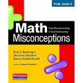 Math Misconceptions, Prek-Grade 5: From Misunderstanding to Deep Understanding - Paperback