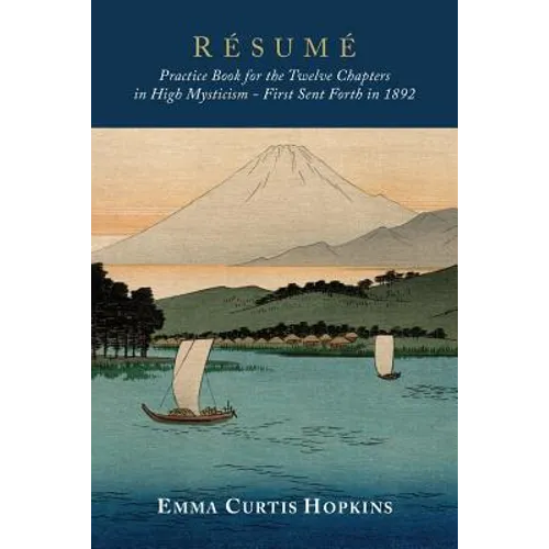 Resume: Practice Book for the Twelve Chapters in High Mysticism - Paperback
