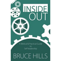 Inside Out: A Biblical and Practical Guide to Self-leadership - Paperback