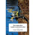 The Scorpion Effect, A Guide to Narcissistic Abuse - Paperback