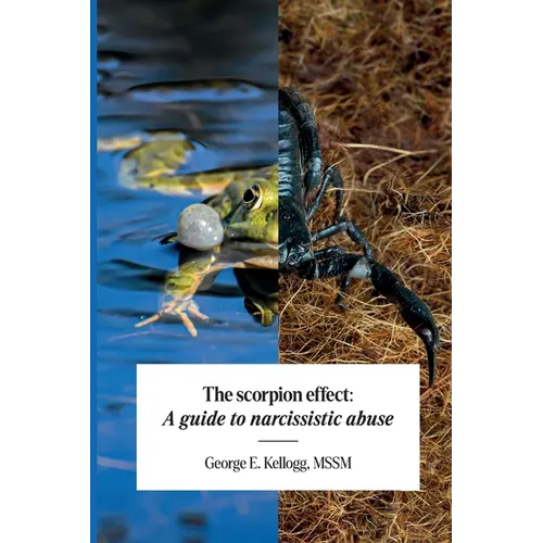 The Scorpion Effect, A Guide to Narcissistic Abuse - Paperback