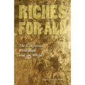 Riches for All: The California Gold Rush and the World - Paperback