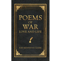 Poems of War Love and Life - Hardcover