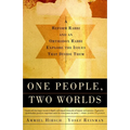 One People, Two Worlds: A Reform Rabbi and an Orthodox Rabbi Explore the Issues That Divide Them - Paperback