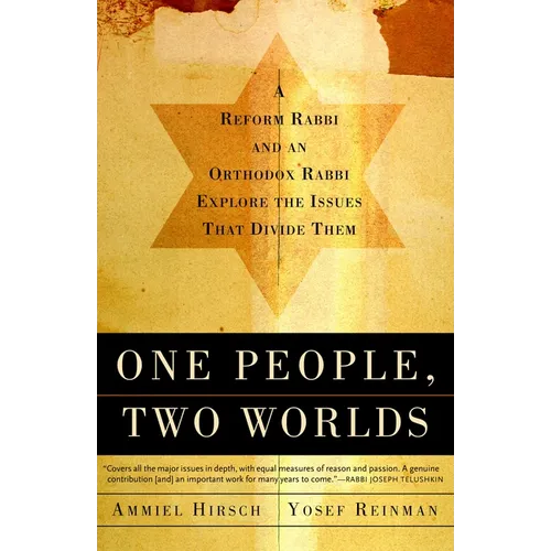 One People, Two Worlds: A Reform Rabbi and an Orthodox Rabbi Explore the Issues That Divide Them - Paperback