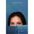 The Eyes Have It: a collection of poems - Paperback