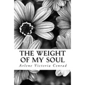 The Weight of my Soul - Paperback