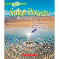 Solar Power: Capturing the Sun's Energy (a True Book: Alternative Energy) - Paperback