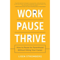 Work Pause Thrive - Paperback