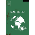 Gone Too Far! - Paperback
