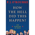 How the Hell Did This Happen?: The Election of 2016 - Paperback