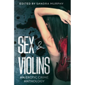 Sex & Violins: An Erotic Crime Anthology - Paperback