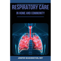 Respiratory Care in Home - Paperback