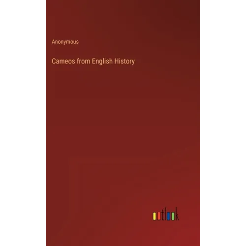 Cameos from English History - Hardcover