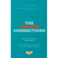 The Critical Connections: for Success in Every Relationship - Paperback