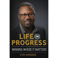 Life In Progress: Winning Where It Matters - Paperback