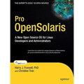 Pro Opensolaris: A New Open Source OS for Linux Developers and Administrators - Paperback