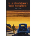 You Can Get What You Want If You Find It Within Yourself - Paperback