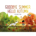 Goodbye Summer, Hello Autumn - Hardcover