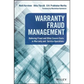 Warranty Fraud Management: Reducing Fraud and Other Excess Costs in Warranty and Service Operations - Hardcover