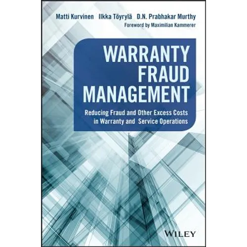 Warranty Fraud Management: Reducing Fraud and Other Excess Costs in Warranty and Service Operations - Hardcover