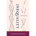 Inequality: A Genetic History - Paperback