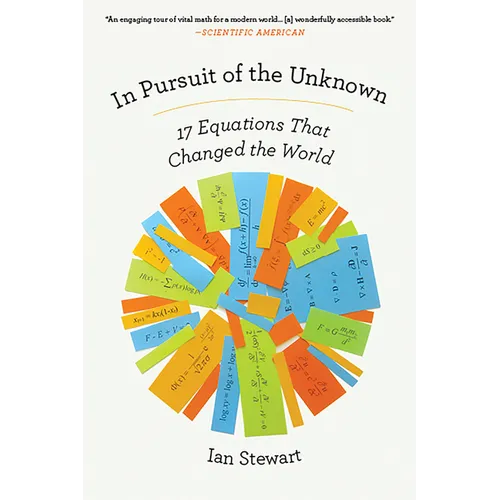 In Pursuit of the Unknown: 17 Equations That Changed the World - Paperback
