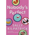 Nobody's Perfect - Paperback