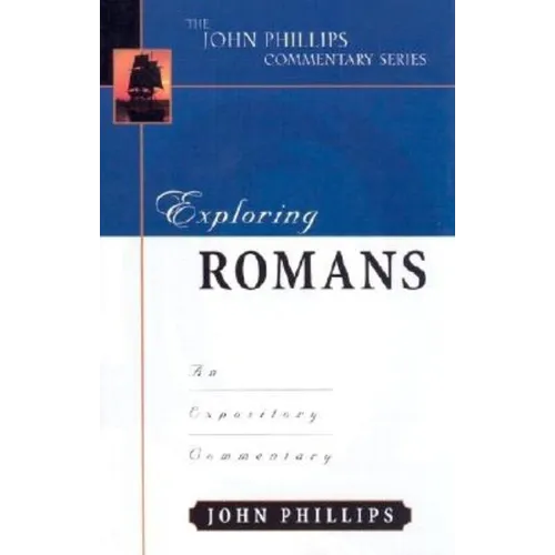 Exploring Romans: An Expository Commentary - Hardcover