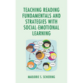Teaching Reading Fundamentals and Strategies with Social-Emotional Learning - Hardcover