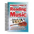Beginner's Guide to Reading Music: Easy to Use, Easy to Learn; A Simple Introduction for All Ages - Spiral