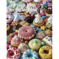 50 Sugar Treat Recipes for Home - Paperback