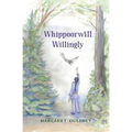 Whippoorwill Willingly - Paperback