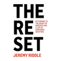 The Reset: Returning to the Heart of Worship and a Life of Undivided Devotion - Paperback