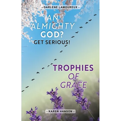 An ALMIGHTY God?: Get Serious! - Paperback