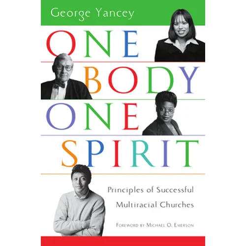 One Body, One Spirit: Principles of Successful Multiracial Churches - Paperback