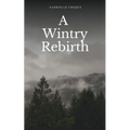 A Wintry Rebirth - Paperback