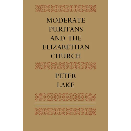 Moderate Puritans and the Elizabethan Church - Paperback