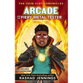 Arcade and the Fiery Metal Tester - Hardcover